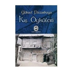 KIŞ ÖYKÜLERİ - YÜKSEL PAZARKAYA