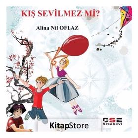 Kış Sevilmez mi? - Alina Nil Oflaz