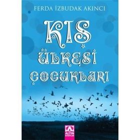 KIŞ ÜLKESİ ÇOCUKLARI - FERDA İZBUDAK AKINCI