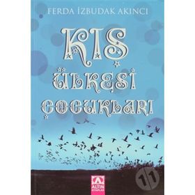 KIŞ ÜLKESİ ÇOCUKLARI - FERDA İZBUDAK AKINCI