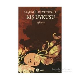 KIŞ UYKUSU - AYŞEGÜL DEVECİOĞLU