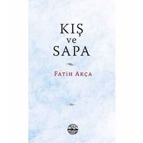 Kış ve Sapa - Fatih Akça