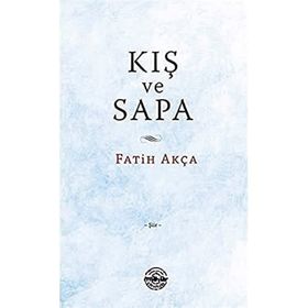 Kış ve Sapa - Fatih Akça