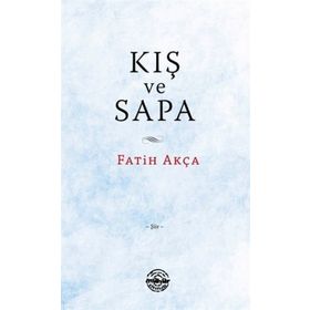 Kış ve Sapa - Fatih Akça
