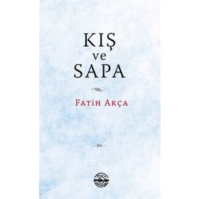 Kış ve Sapa - Fatih Akça