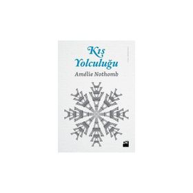 KIŞ YOLCULUĞU - AMÉLIE NOTHOMB