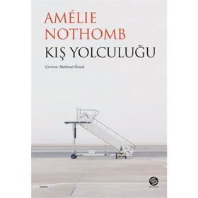 KIŞ YOLCULUĞU - AMÉLIE NOTHOMB