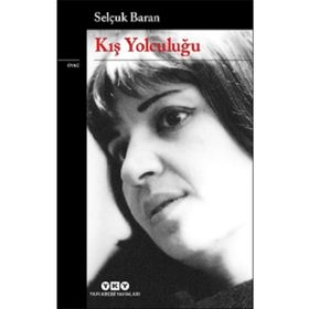 Kış Yolculuğu - Selçuk Baran