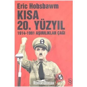 KISA 20. YÜZYIL 1914-1991 AŞIRILIKLAR ÇAĞI - ERIC J. HOBSBAWM