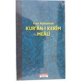 KISA AÇIKLAMALI KUR'AN-I KERIM MEALI - KOLEKTIF