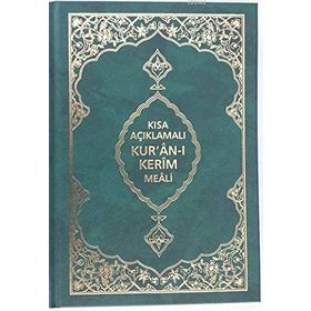 KISA AÇIKLAMALI KUR'AN-I KERIM MEALI - KOLEKTIF