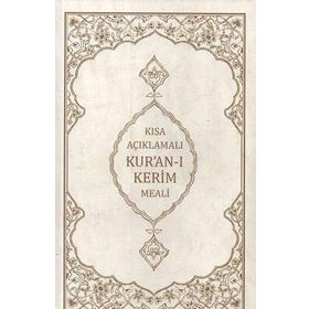 KISA AÇIKLAMALI KUR'AN-I KERIM MEALI - KOLEKTIF