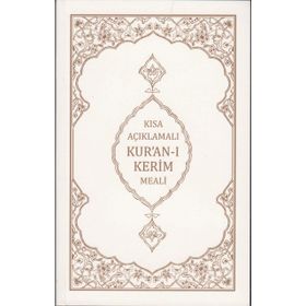 KISA AÇIKLAMALI KUR'AN-I KERIM MEALI - KOLEKTIF