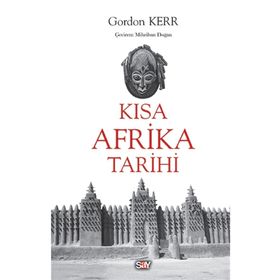 Kısa Afrika Tarihi - Gordon Kerr - Say Yayınları