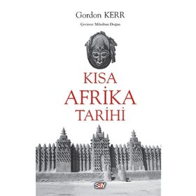 Kısa Afrika Tarihi - Gordon Kerr - Say Yayınları