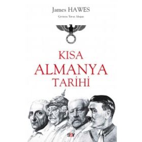 Kısa Almanya Tarihi - James Hawes