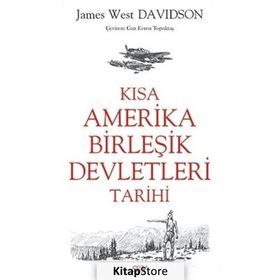 Kısa Amerika Birleşik Devletleri Tarihi - James West Davidson