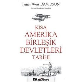 Kısa Amerika Birleşik Devletleri Tarihi - James West Davidson