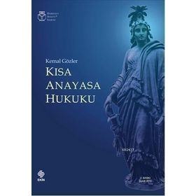 KISA ANAYASA HUKUKU - KEMAL GÖZLER