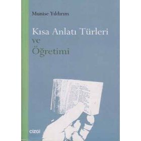 KISA ANLATI TÜRLERİ VE ÖĞRETİMİ - MUNISE YILDIRIM