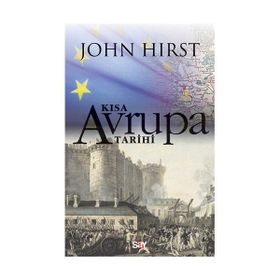 KISA AVRUPA TARIHI - JOHN HIRST