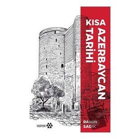 Kısa Azerbaycan Tarihi - Ramin Sadık