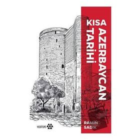 Kısa Azerbaycan Tarihi - Ramin Sadık