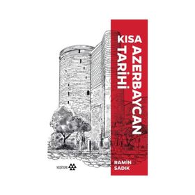 Kısa Azerbaycan Tarihi - Ramin Sadık