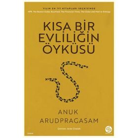Kısa Bir Evliliğin Öyküsü - Anuk Arudpragasam