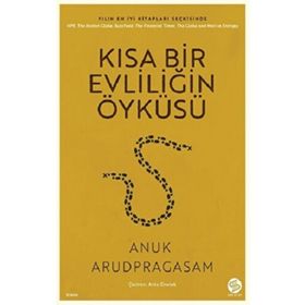 Kısa Bir Evliliğin Öyküsü - Anuk Arudpragasam