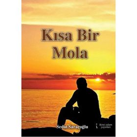 Kısa Bir Mola - Sedat Saraçoğlu