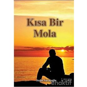 Kısa Bir Mola - Sedat Saraçoğlu