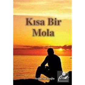 Kısa Bir Mola - Sedat Saraçoğlu