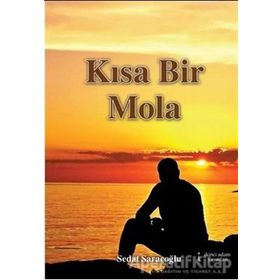 Kısa Bir Mola - Sedat Saraçoğlu