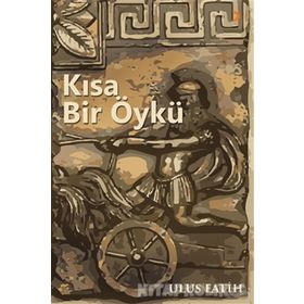 Kısa Bir Öykü - Ulus Fatih