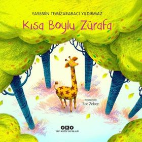 Kısa Boylu Zürafa - Yasemin Temizarabacı Yıldırmaz