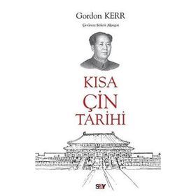 Kısa Çin Tarihi - Gordon Kerr - Say Yayınları