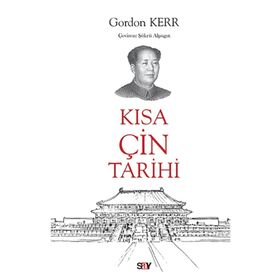 Kısa Çin Tarihi - Gordon Kerr - Say Yayınları