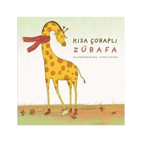 Kısa Çoraplı Zürafa - Güliz Dülgeroğlu Küpçü