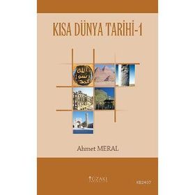 KISA DÜNYA TARIHI 1 - AHMET MERAL