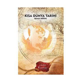 KISA DÜNYA TARIHI 1 - AHMET MERAL