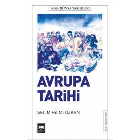 Kısa Dünya Tarihleri - Avrupa Tarihi - Selim Hilmi Özkan