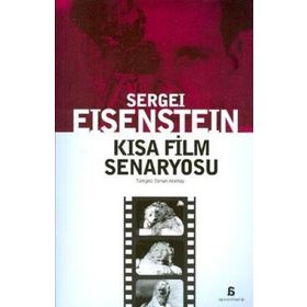 KISA FILM SENARYOSU - SERGEY MİHAİLOVİÇ EISENSTEIN