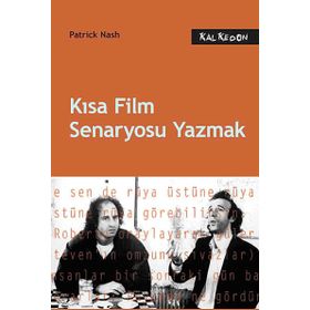 KISA FILM SENARYOSU YAZMAK - PATRICK NASH