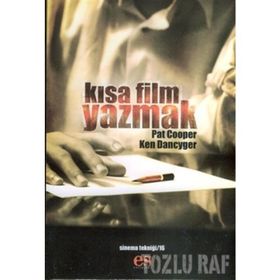 KISA FILM YAZMAK - KEN DANCYGER, PAT COOPER