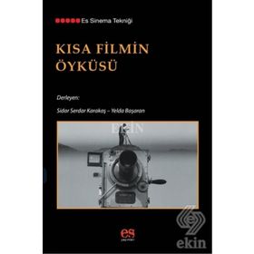 Kısa Filmin Öyküsü - Sidar Serdar Karakaş - Yelda Başaran