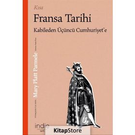Kısa Fransa Tarihi - Mary Platt Parmele - İndie Yayınları