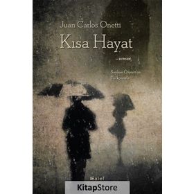 Kısa Hayat - Juan Carlos Onetti