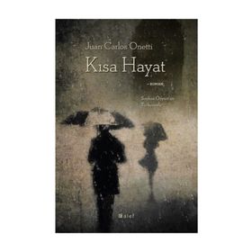 Kısa Hayat - Juan Carlos Onetti