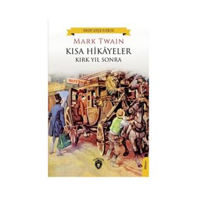 Kısa Hikayeler Kırk Yıl Sonra Mark Twain Dorlion Yayınları